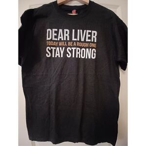 Dear liver stay strong Men's T-shirt size Medium